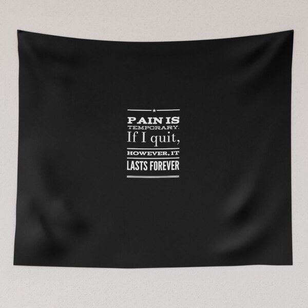 Item preview, Pain Is Temporary. If I Quit, However, It Lasts Forever designed and sold by Elena's Shop.