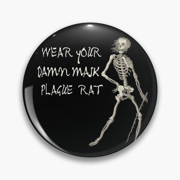 Item preview, Exasperated Plague Skeleton: WEAR YOUR DAMN MASK PLAGUE RAT (light text) designed and sold by Ofeefee.