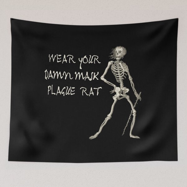 Item preview, Exasperated Plague Skeleton: WEAR YOUR DAMN MASK PLAGUE RAT (light text) designed and sold by Ofeefee.