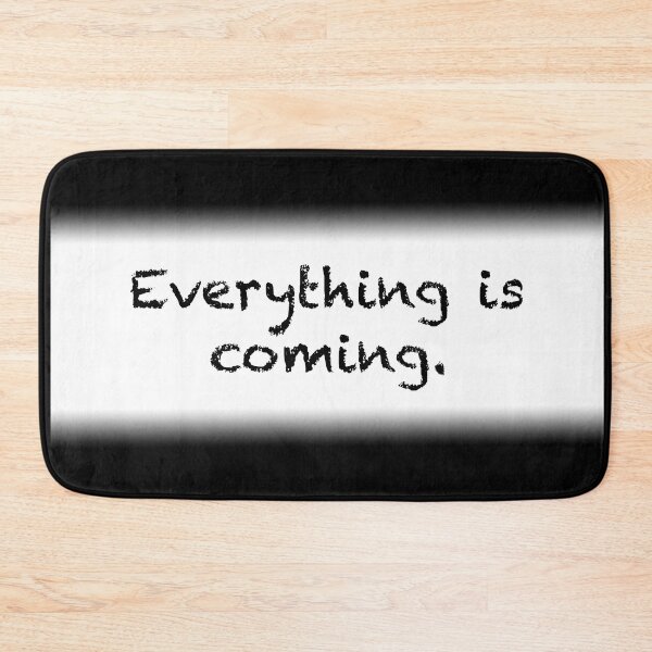 Item preview, Everything is coming. designed and sold by Espirit-Images.