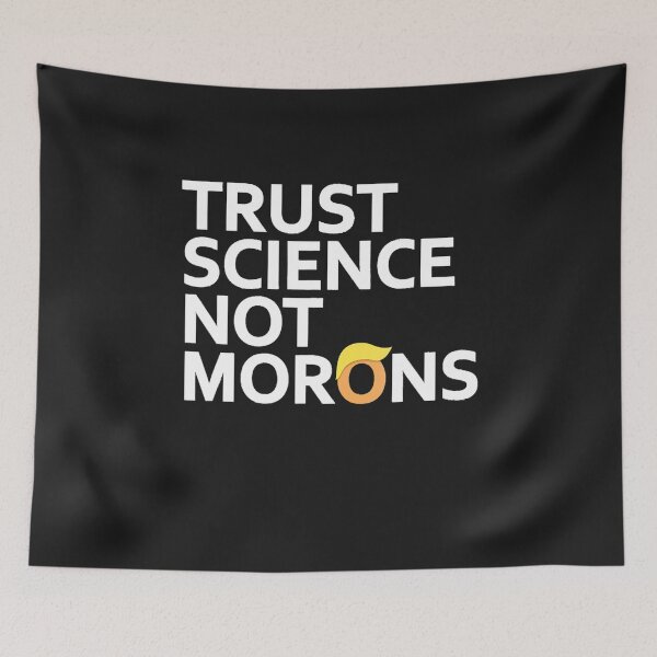 Item preview, Trust Science Not Morons T Shirt Anti Trump Team Fauci 2020 T Shirt designed and sold by Gordonshopk.
