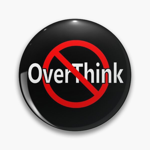 Item preview, Don't OverThink - Act! designed and sold by notstuff.