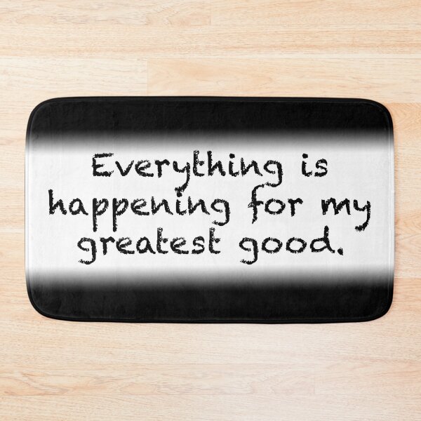 Item preview, Everything is happening for my greatest good. designed and sold by Espirit-Images.
