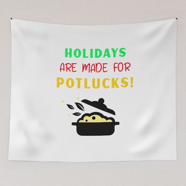 Item preview, Holidays are made for potlucks designed and sold by jrenderos.