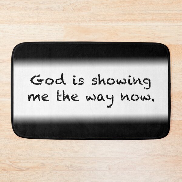 Item preview, God is showing me the way now. designed and sold by Espirit-Images.