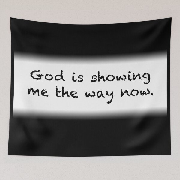 Item preview, God is showing me the way now. designed and sold by Espirit-Images.