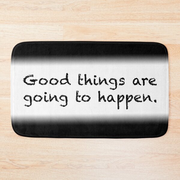 Item preview, Good things are going to happen. designed and sold by Espirit-Images.