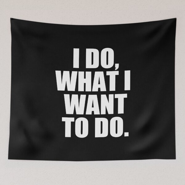 Item preview, I do what i want to do funny saying T-shirt  designed and sold by KGN  CREATIVITY.