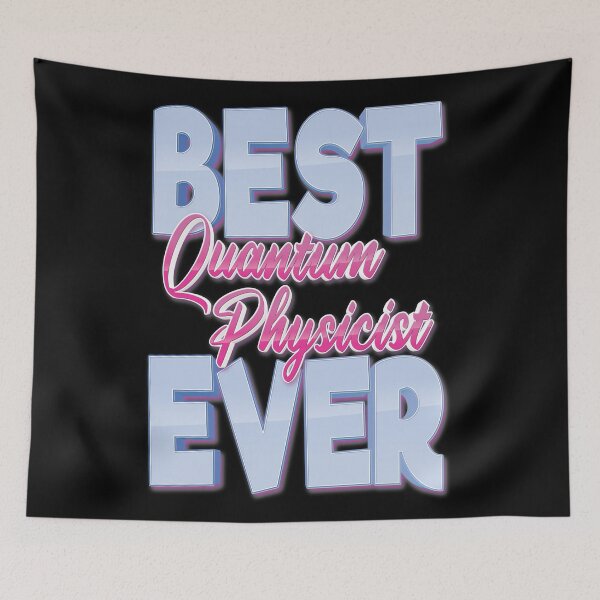 Item preview, Best Quantum Physicist Ever designed and sold by ProjectX23.