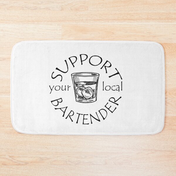 Item preview, Support Your Local Bartender designed and sold by -BWB-.