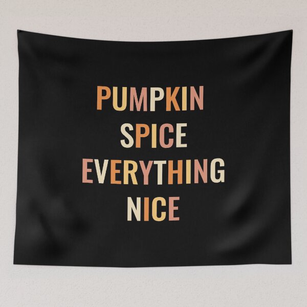 Item preview, Pumpkin Spice Everything Nice designed and sold by EstelleStar.