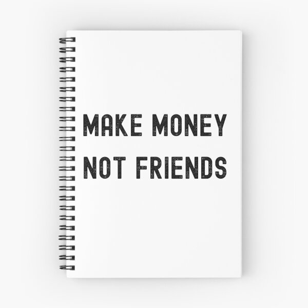 Artikelvorschau, Geld verdienen, keine Freunde entworfen und verkauft von FourNuns.