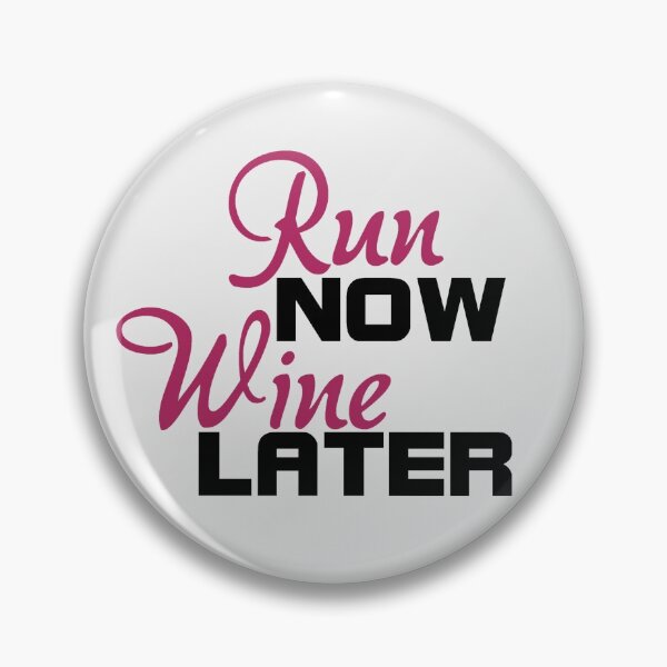 Item preview, Run Now Wine Later designed and sold by della95.