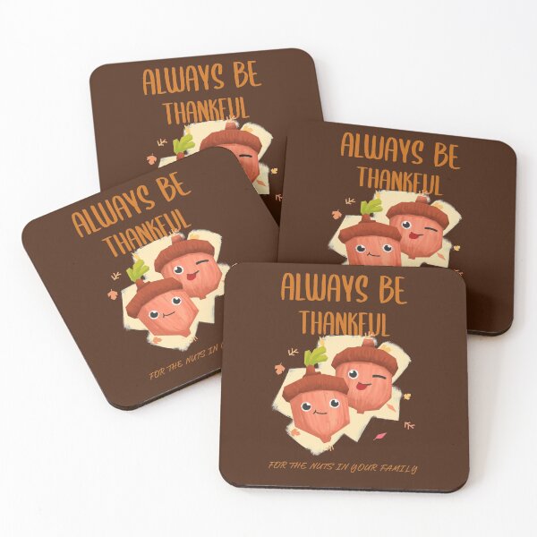 Item preview, Always Be Thankful for the Nuts designed and sold by More-Us-Please.