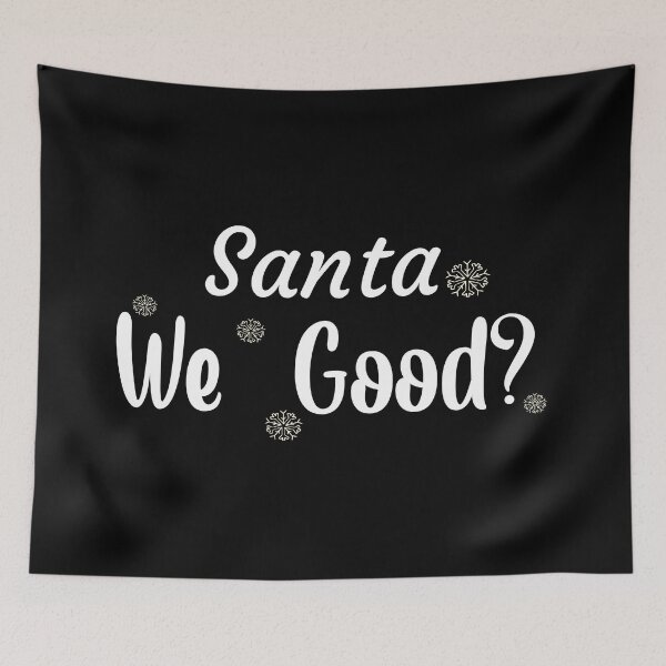 Item preview, Santa We Good? designed and sold by 0umStore.