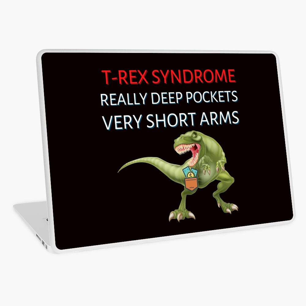 Short Arms And Deep Pockets Fun TRex Illustration  Sticker for