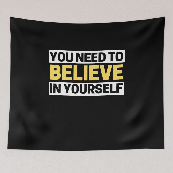 Item preview, You Need To Believe In Yourself designed and sold by ohmier.