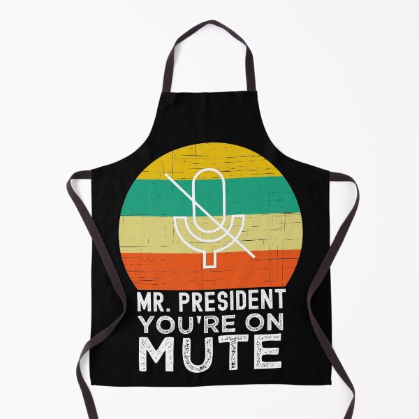 Item preview, You're On Mute Mr. President Anti-Trump designed and sold by azmndesigns.