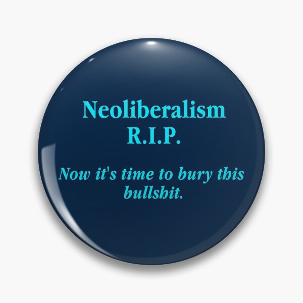 Item preview, Neoliberalism RIP designed and sold by insanity666.