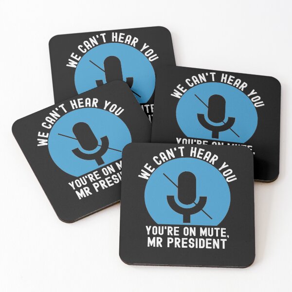 Item preview, We Can't Hear You You're On Mute Mr. President designed and sold by azmndesigns.
