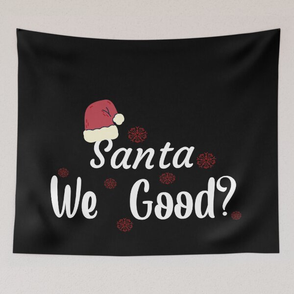 Item preview, Santa We Good? designed and sold by 0umStore.