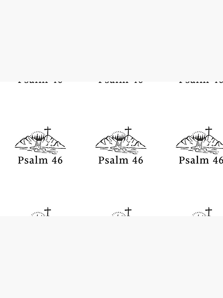 Psalm 46 God is our refuge and strength an ever-present help in trouble by MargueriteFaure