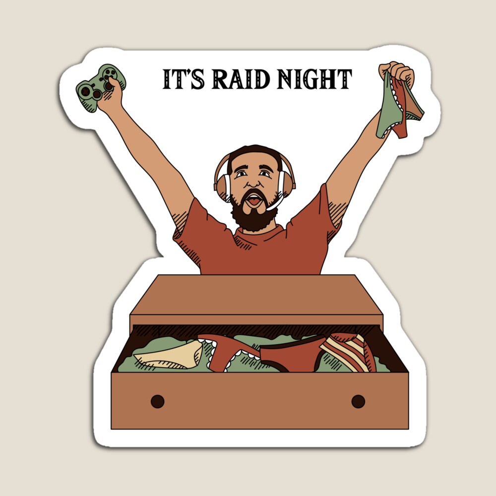 "It's Raid Night"