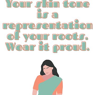 Your skin tone is a representation of your roots. Wear it proud Greeting  Card for Sale by Clickforyous