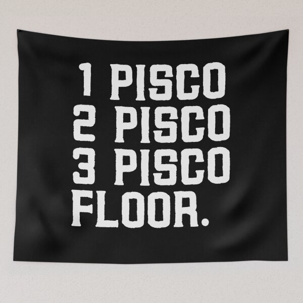 Item preview, 1 Pisco, 2 Pisco, 3 Pisco, Floor Funny Drink Alcohol Gift designed and sold by TheStudioBee.