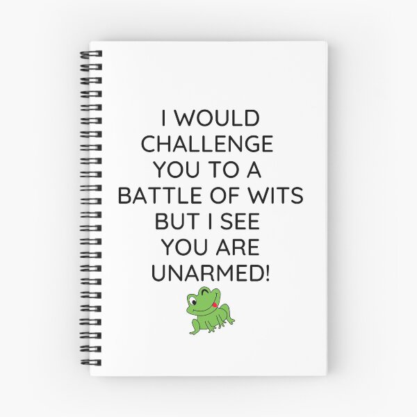 Item preview, Funny Sarcastic Quote - I Would Challenge You To A Battle Of Wits But I See You Are Unarmed! designed and sold by greenchimp.
