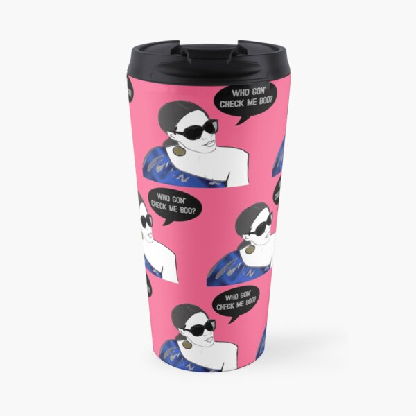 Who gon' check me boo? Travel Mug