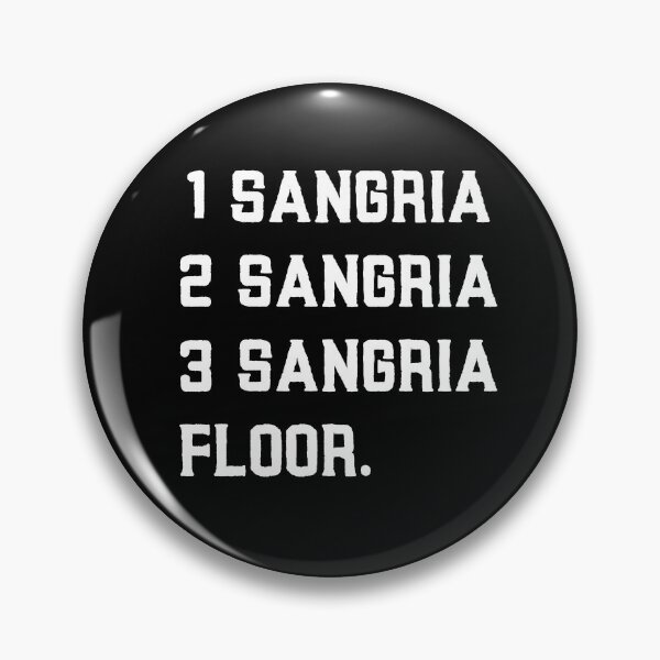 Item preview, 1 Sangria, 2 Sangria, 3 Sangria, Floor Funny Drink Alcohol Gift designed and sold by TheStudioBee.