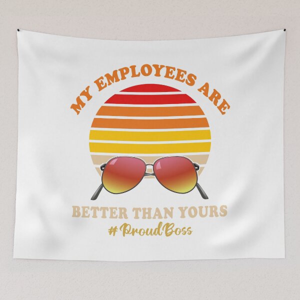 Item preview, My Employees Better Than Yours Proud Boss Employee Appreciation designed and sold by fourstripes.