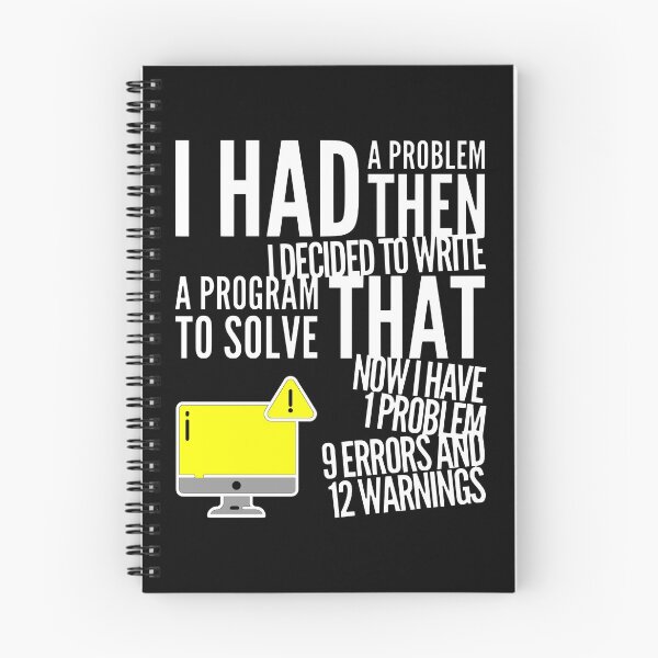 Item preview, I Had A Problem Then I Decided To Write A Program To Solve Them Now I Have 1 Problem 9 Errors and 12 Warnings (color white) designed and sold by Stornu2Ruedas.