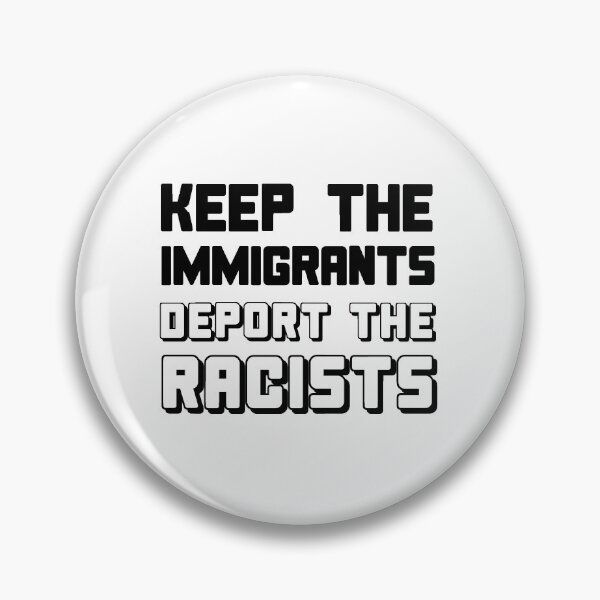 Item preview, Racism | Keep the Immigrants | Deport the Racists designed and sold by bhaktishendkar.