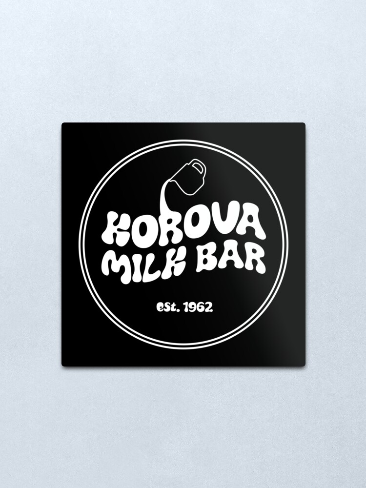 &quot;Korova Milk Bar&quot; Metal Print by DeadRight Redbubble