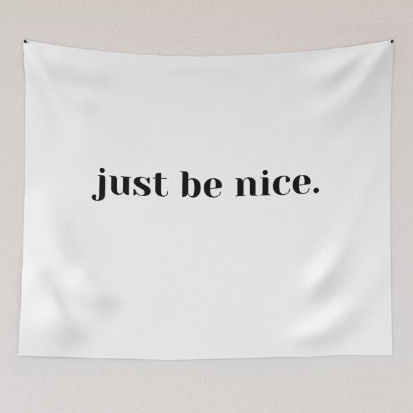 Item preview, Just be nice designed and sold by SpicyCherrys.