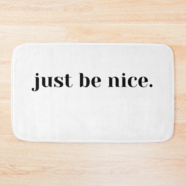 Item preview, Just be nice designed and sold by SpicyCherrys.