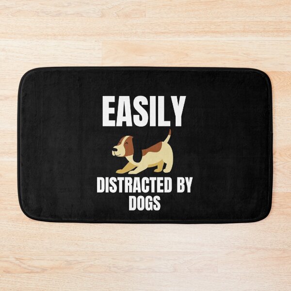 Item preview, Easily Distracted By Dogs designed and sold by Billie Sims.