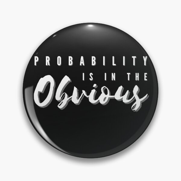 Item preview, Probability Is In The Obvious designed and sold by Spicy Chilli.