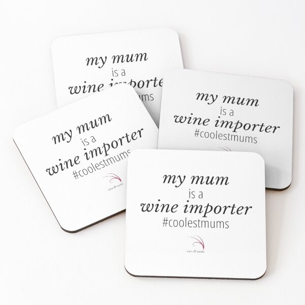 Item preview, Wine quote coolestmums my mum is wine importer designed and sold by wineandwords.