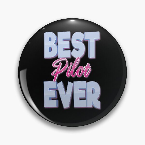 Item preview, Best Pilot Ever designed and sold by ProjectX23.