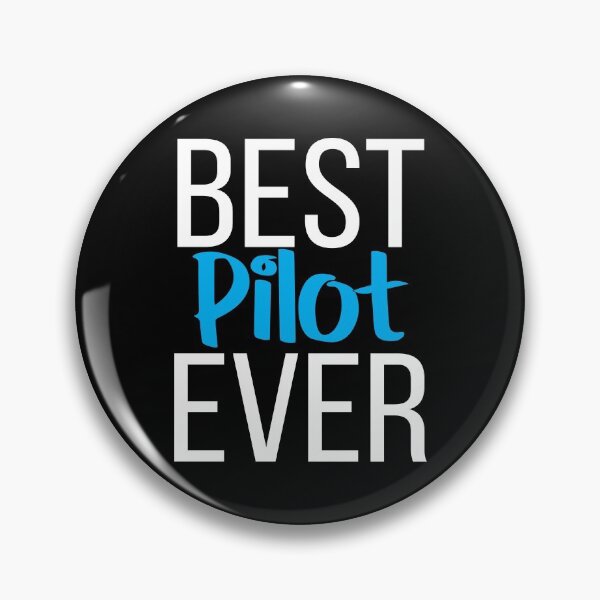 Item preview, Best Pilot Ever designed and sold by ProjectX23.