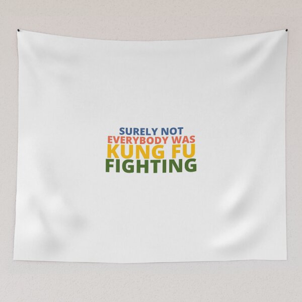 Item preview, Surely Not Everybody Was Kung Fu Fighting  designed and sold by Legendary Designs.