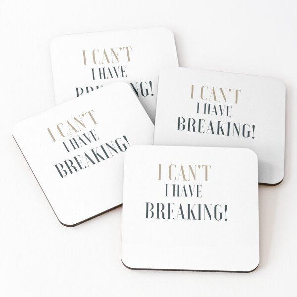 Item preview, I can't I have breaking! designed and sold by Bunker Lab.