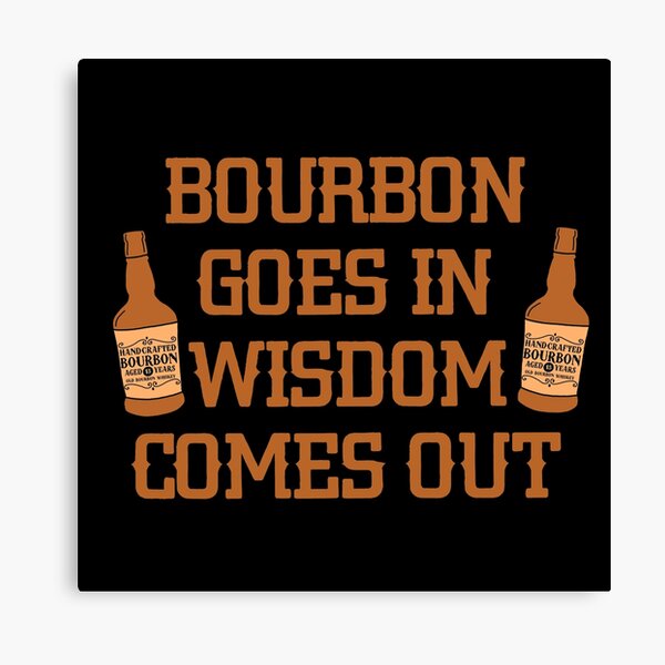 Item preview, Bourbon goes in, wisdom comes out gift for whiskey lovers designed and sold by JokeGysen.
