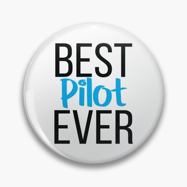 Item preview, Best Pilot Ever designed and sold by ProjectX23.