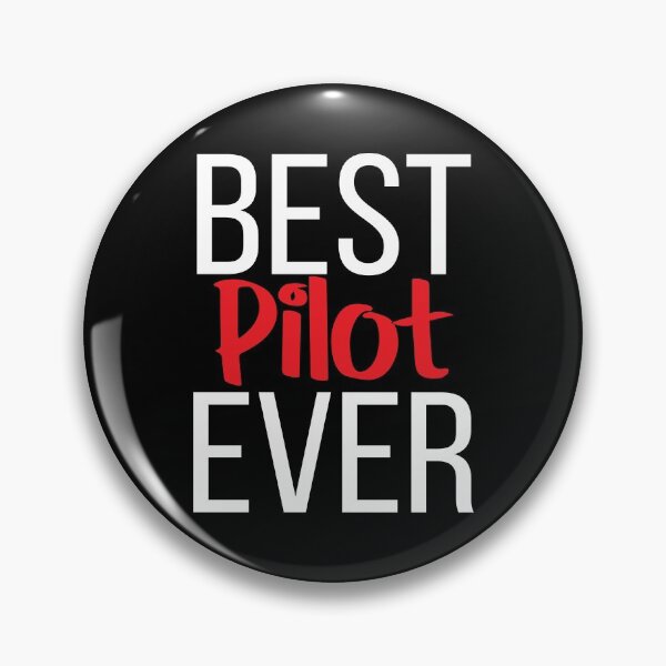 Item preview, Best Pilot Ever designed and sold by ProjectX23.