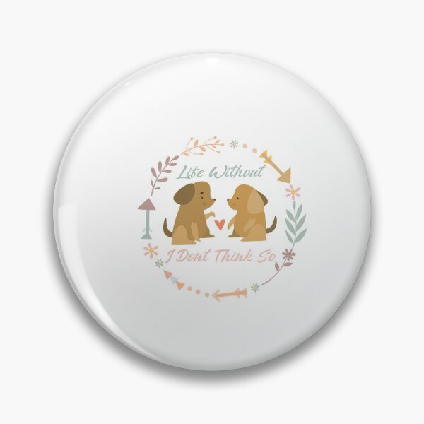 Item preview, Life Without Dogs I Don't Think So designed and sold by shinoshop.