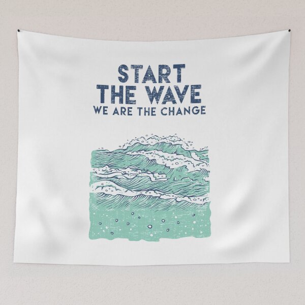 Item preview, START THE WAVE We Are The Change Eco  designed and sold by a-little-ink.
